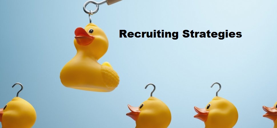 Top Recruiting Strategies for Hiring the Great Talent